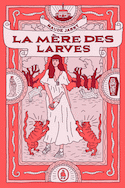 mère des larves (La)